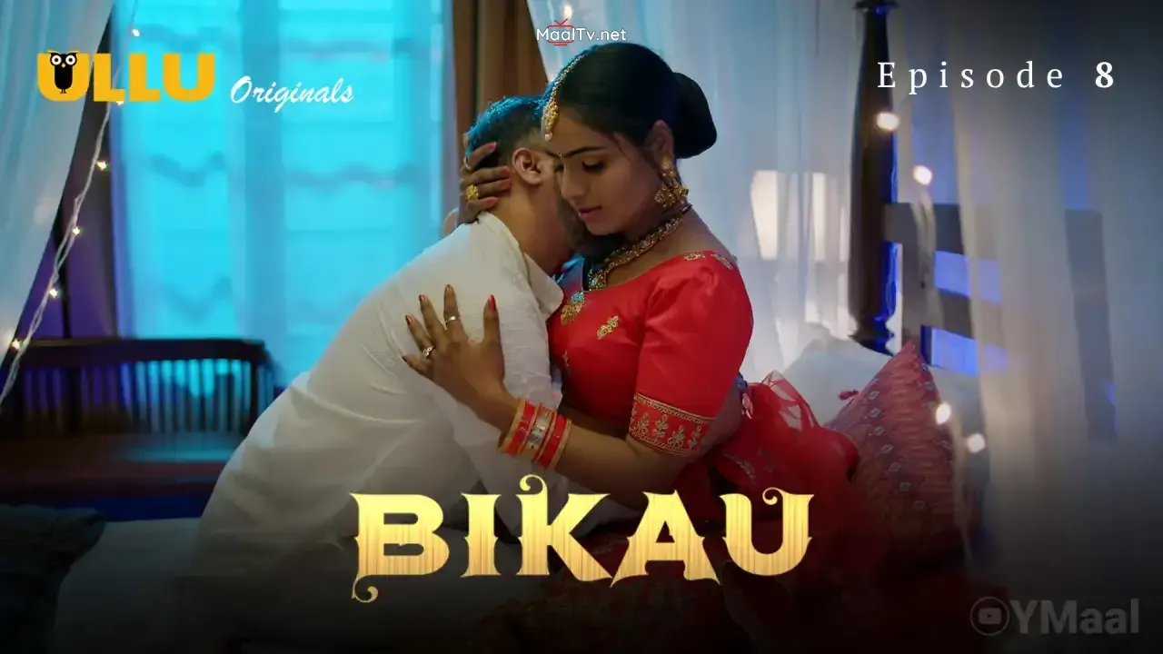 Bikau Episode 8 (ULLU Web Series)