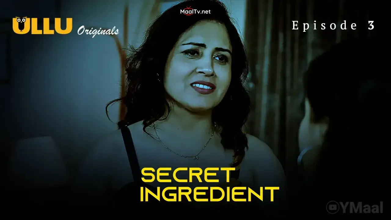 Secret Ingredient Episode 3 (ULLU Web Series)