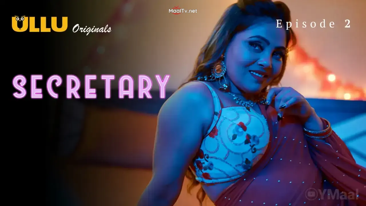 Secretary Episode 2 (ULLU Web Series)