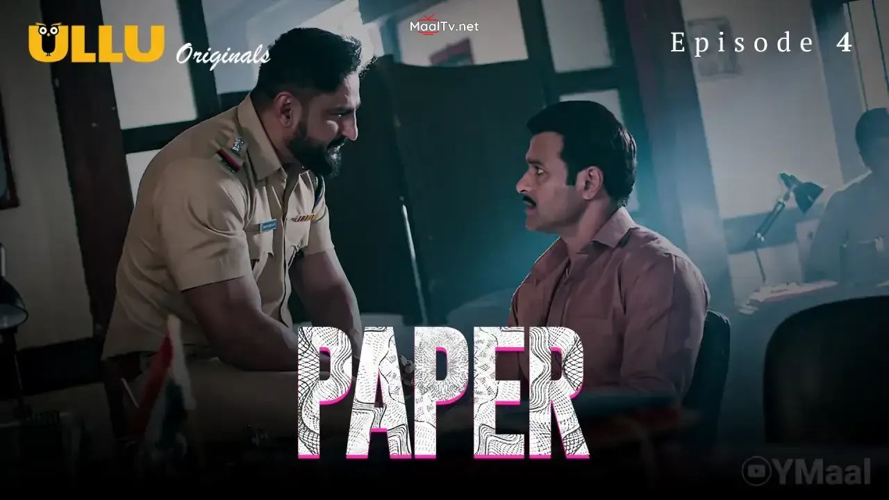 Paper Episode 4 (ULLU Web Series)