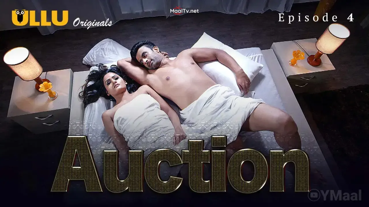 Auction Episode 4 (ULLU Web Series)