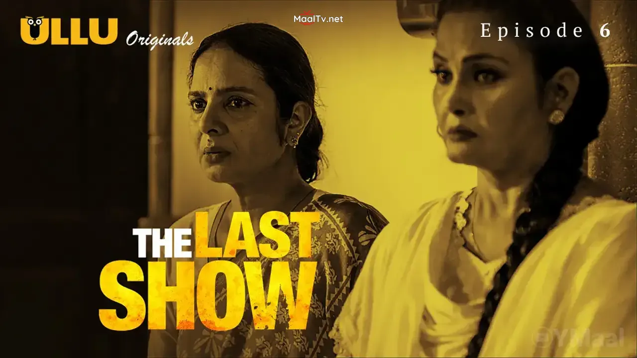 The Last Show Episode 6 (ULLU Web Series)