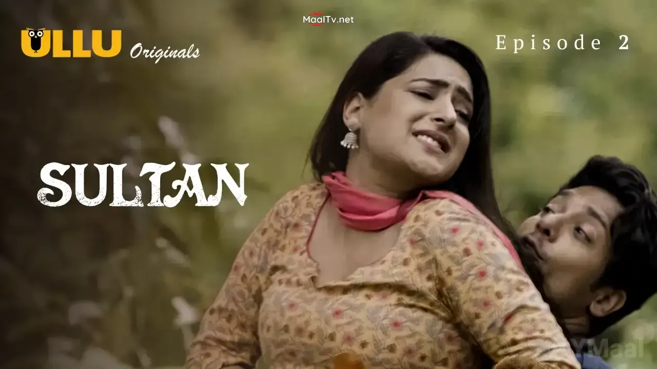 Sultan Episode 2 (ULLU Web Series)