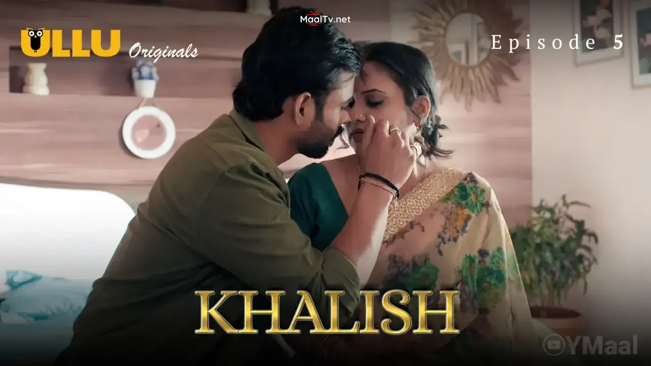 Khalish Episode 5 (ULLU Web Series)