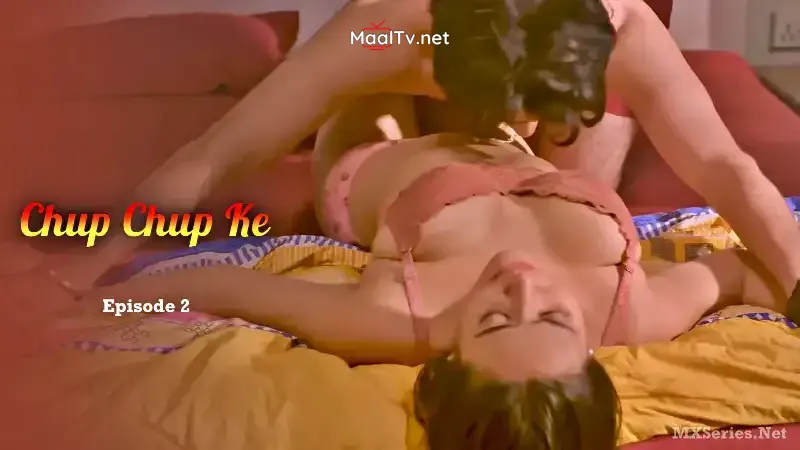 Chup Chup Ke Episode 2 (Hulchul Web Series)