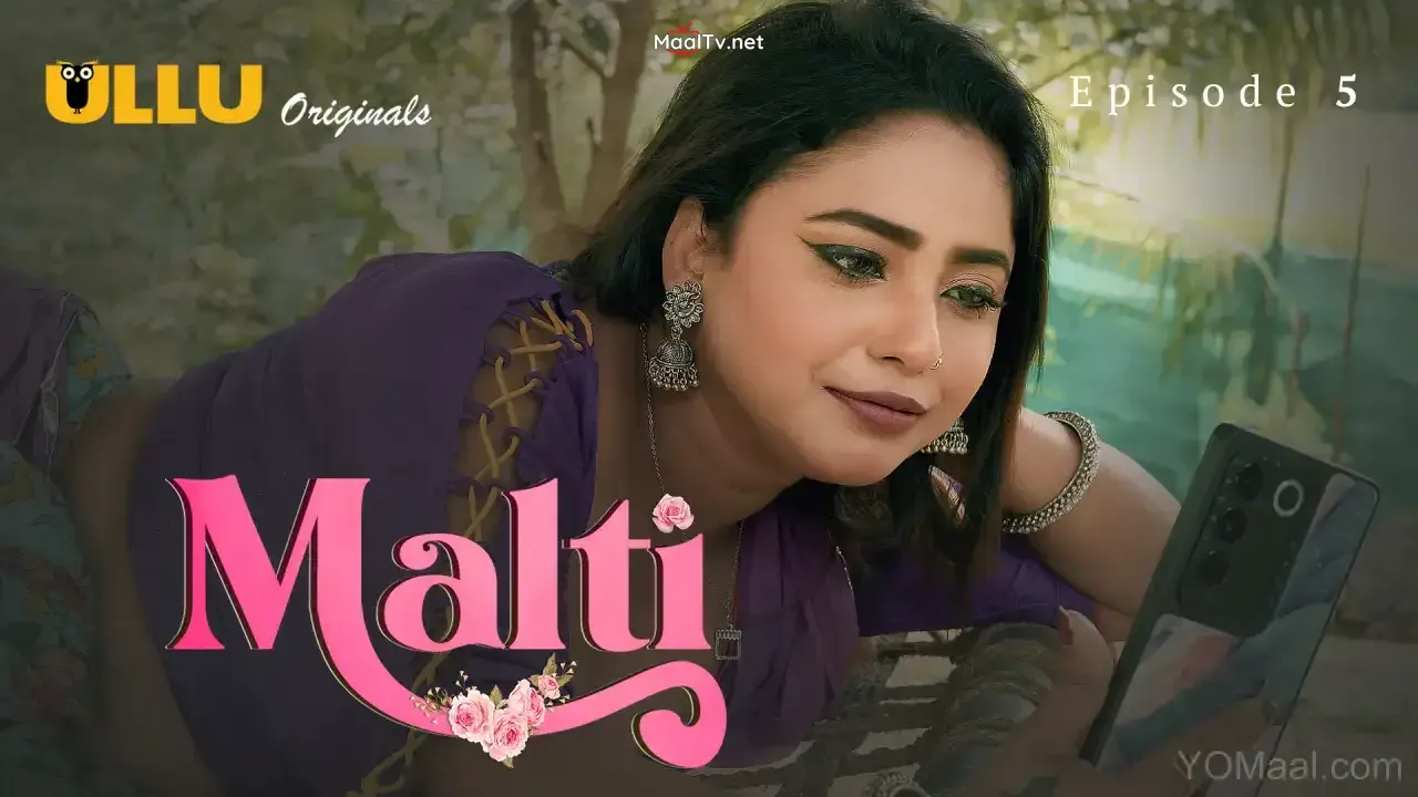 Malti Episode 5 (ULLU Web Series)