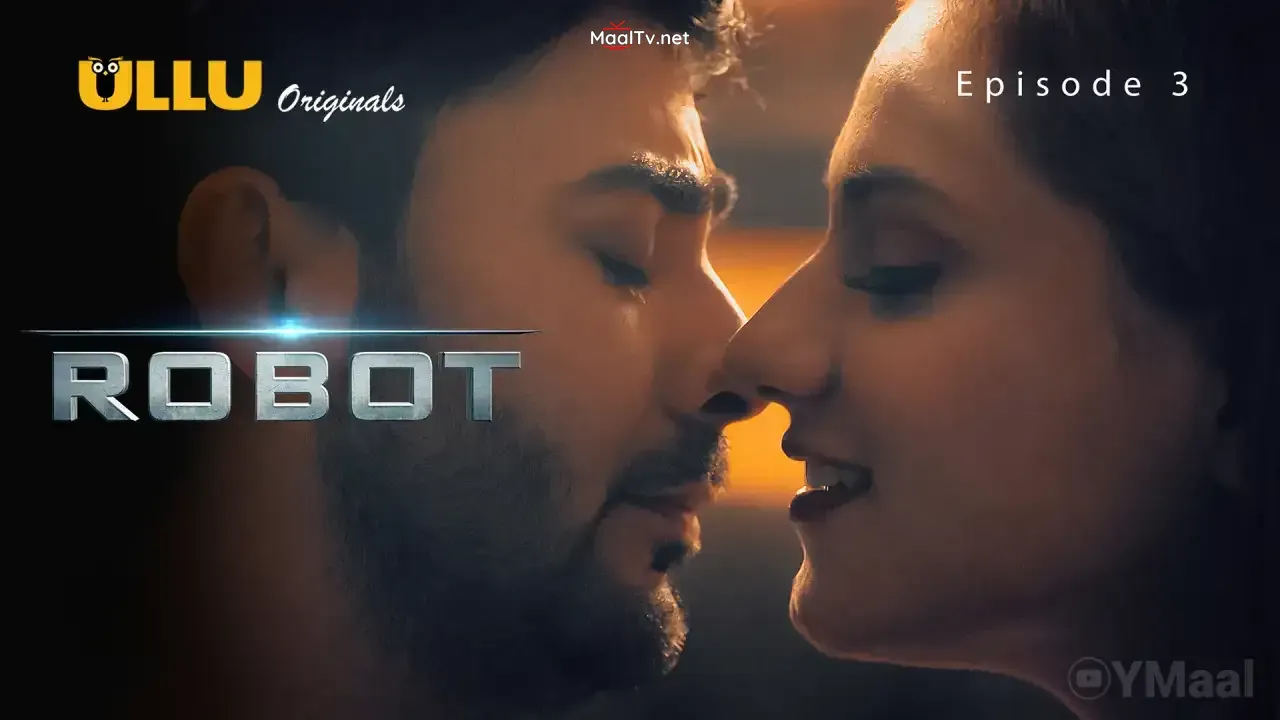 Robot Episode 3 (ULLU Web Series)
