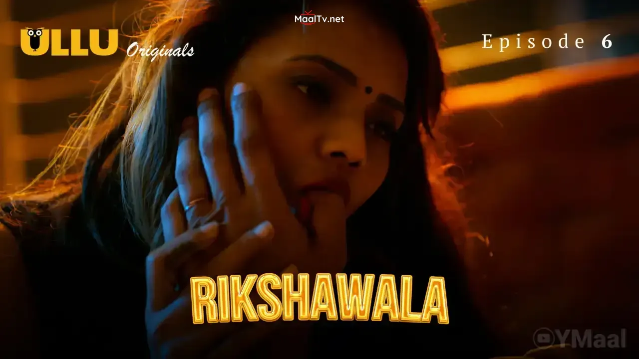 Rikshawala Episode 6 (ULLU Web Series)