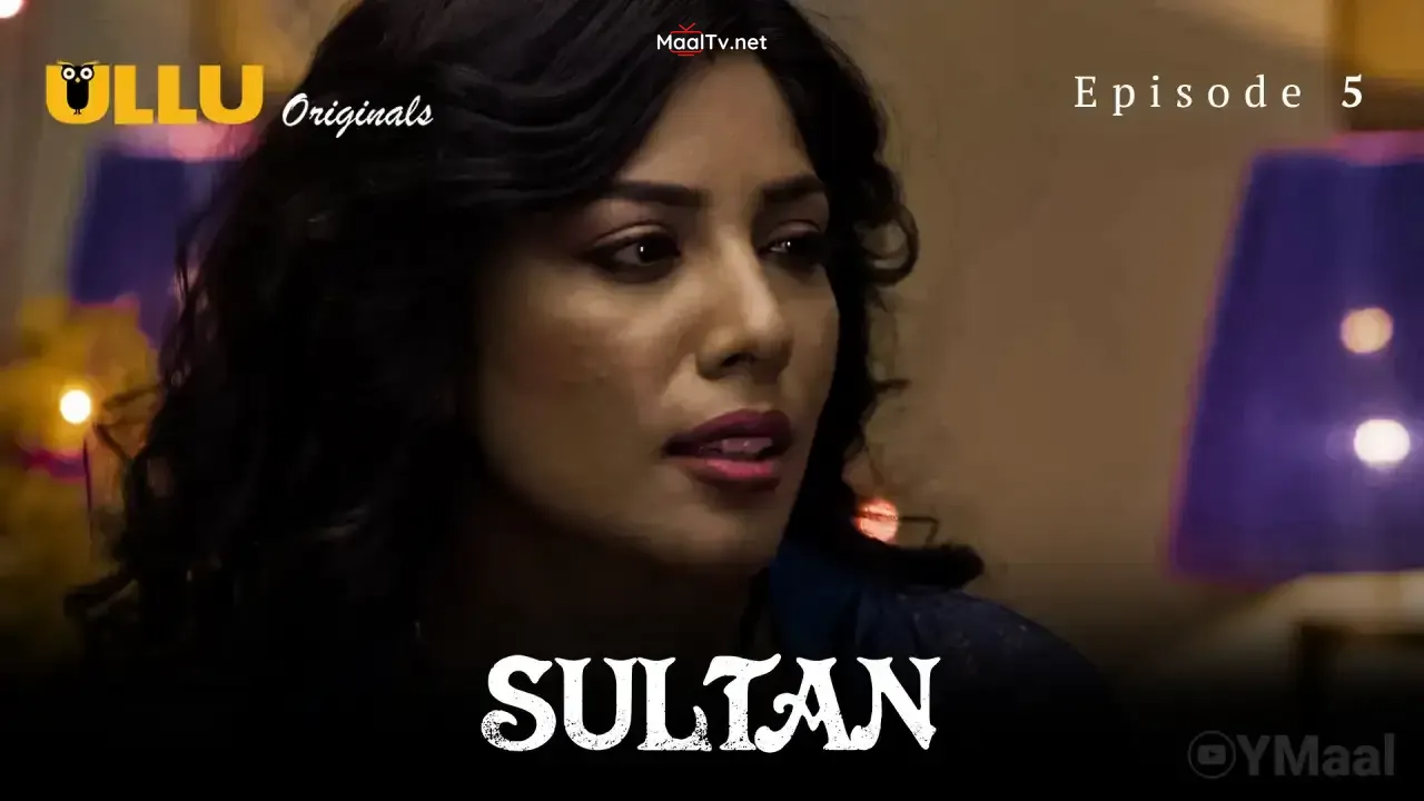 Sultan Episode 5 (ULLU Web Series)
