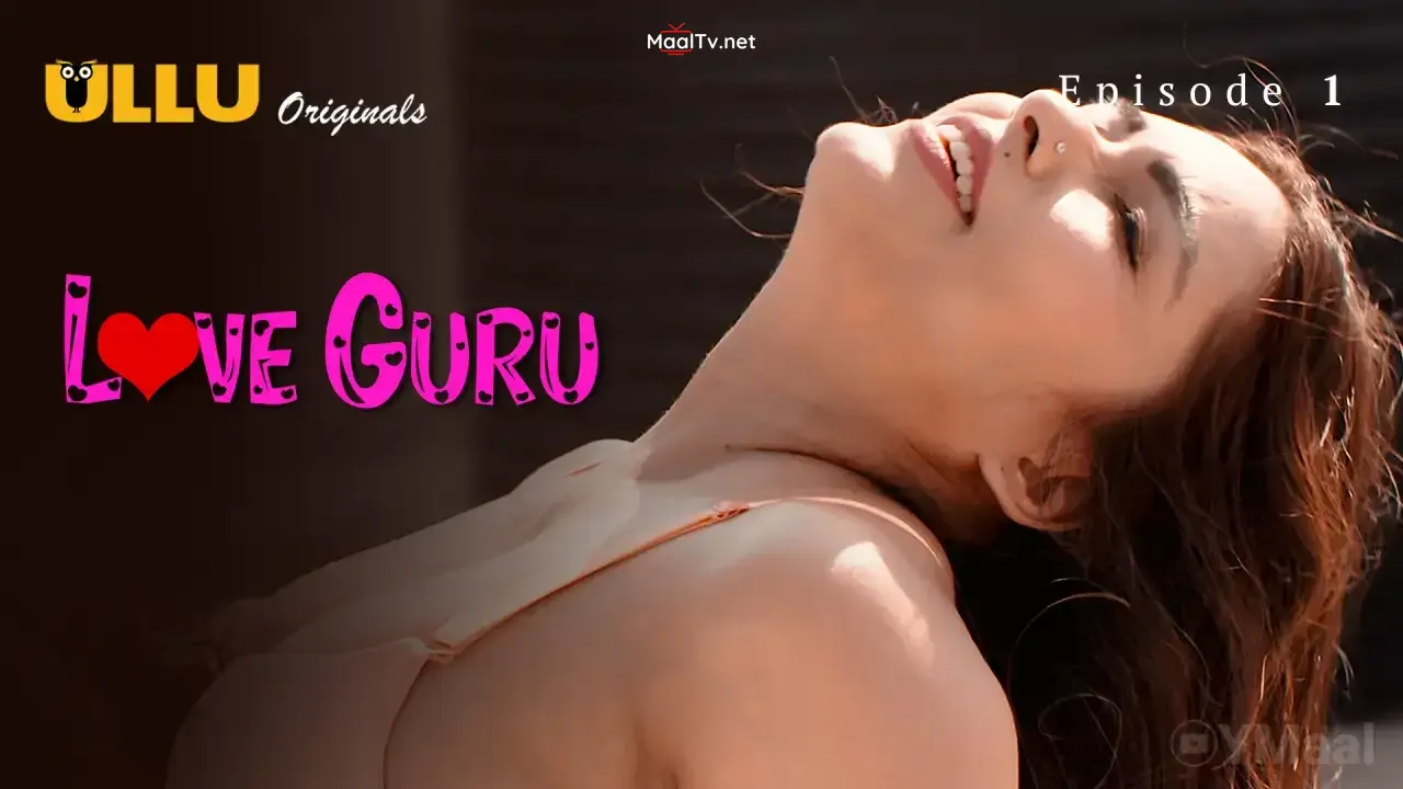 Love Guru Episode 1 (ULLU Web Series)