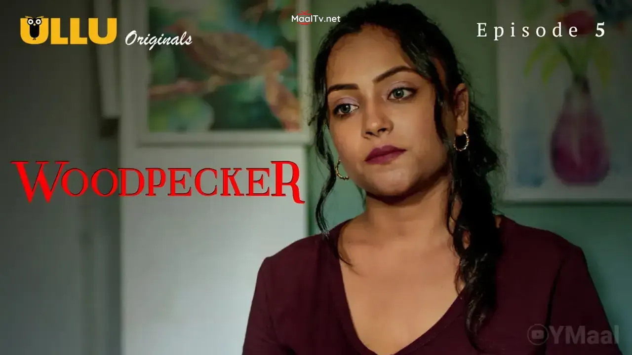 Woodpecker Episode 5 (ULLU Web Series)