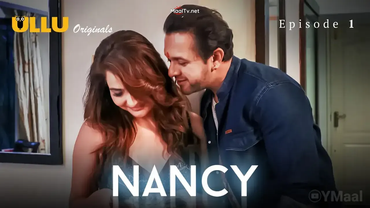 Nancy Episode 1 (ULLU Web Series)