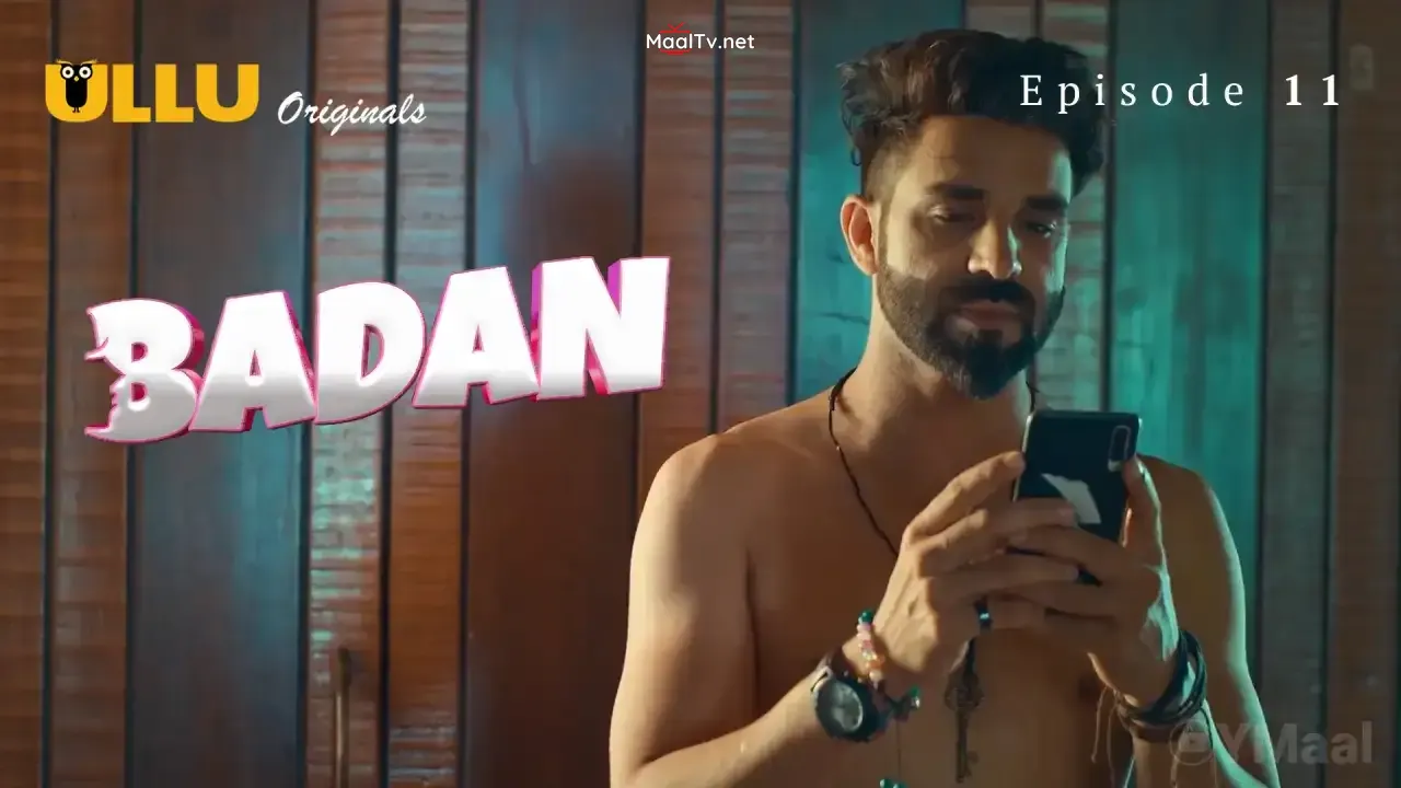 Badan Episode 11 (ULLU Web Series)