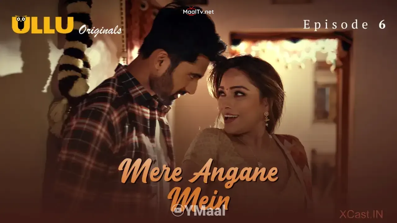 Mere Angane Mein Episode 6 (ULLU Web Series)