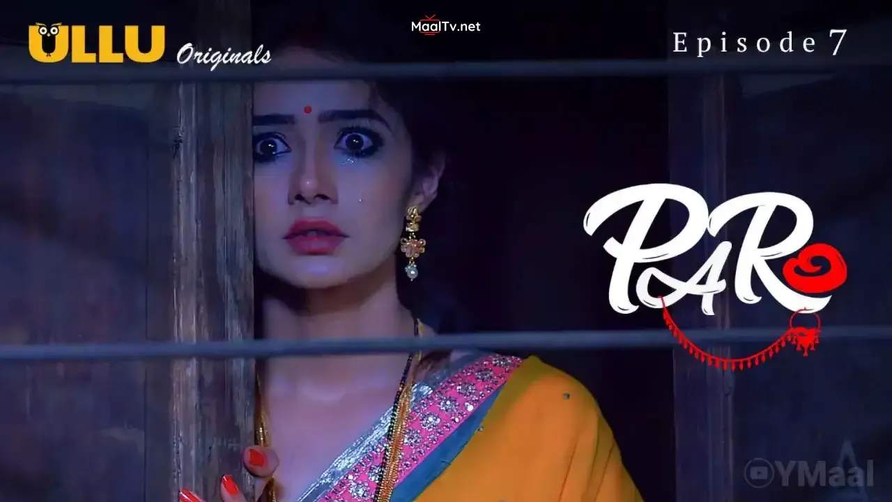 Paro Episode 7 (ULLU Web Series)