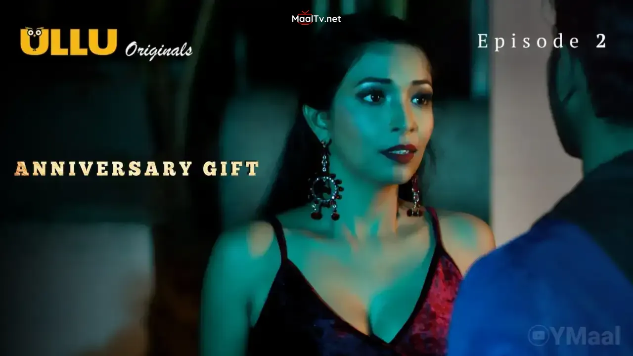 Anniversary Gift Episode 2 (ULLU Web Series)