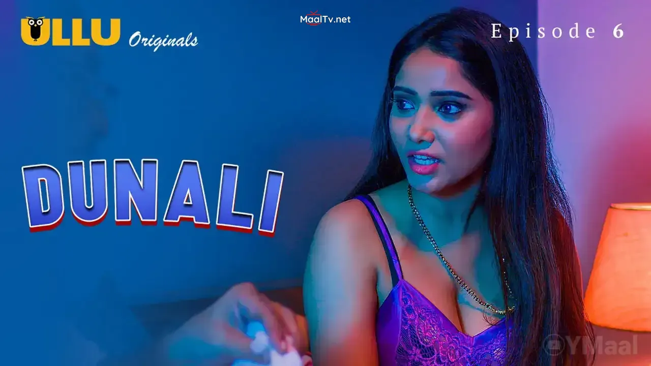 Dunali Episode 6 (ULLU Web Series)