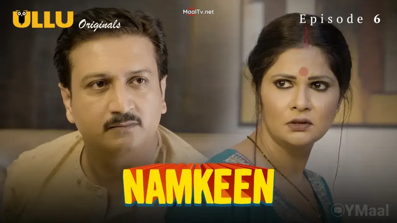 Namkeen Episode 6 (ULLU Web Series)