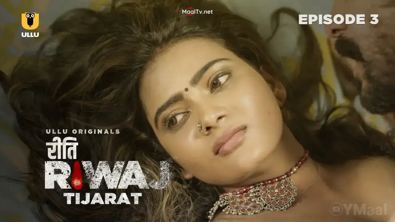 Riti Riwaj Tijarat Episode 3 (ULLU Web Series)