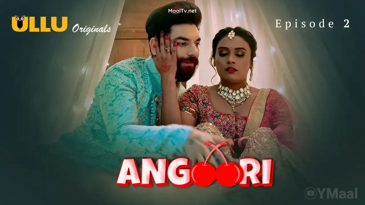 Angoori Episode 2 (ULLU Web Series)