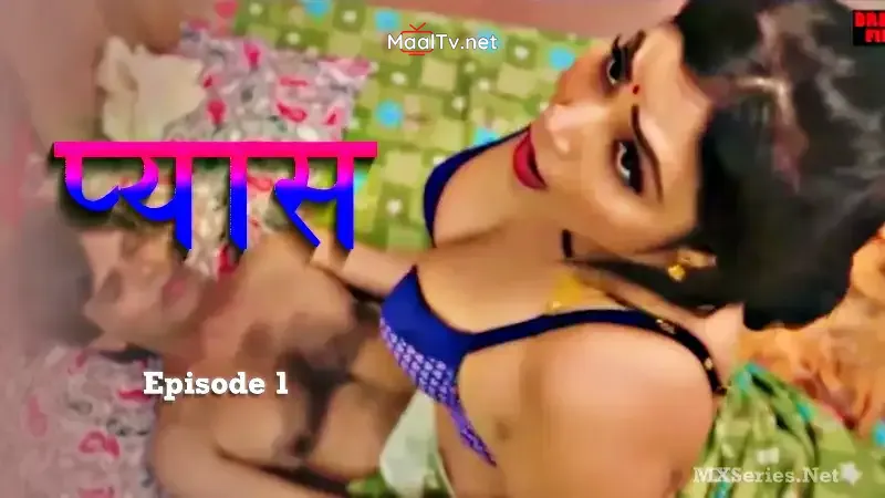 Pyaas Episode 1 (Dreams Films Web Series)