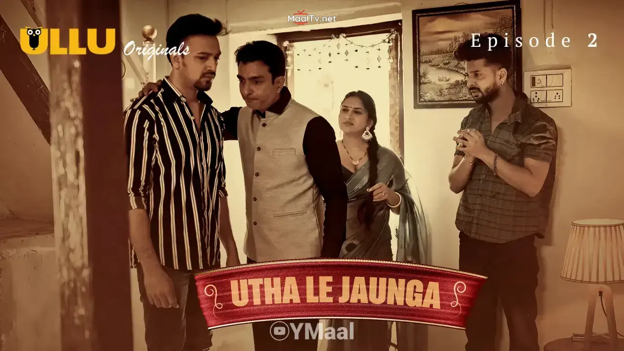 Utha Le Jaunga Episode 2 (ULLU Web Series)
