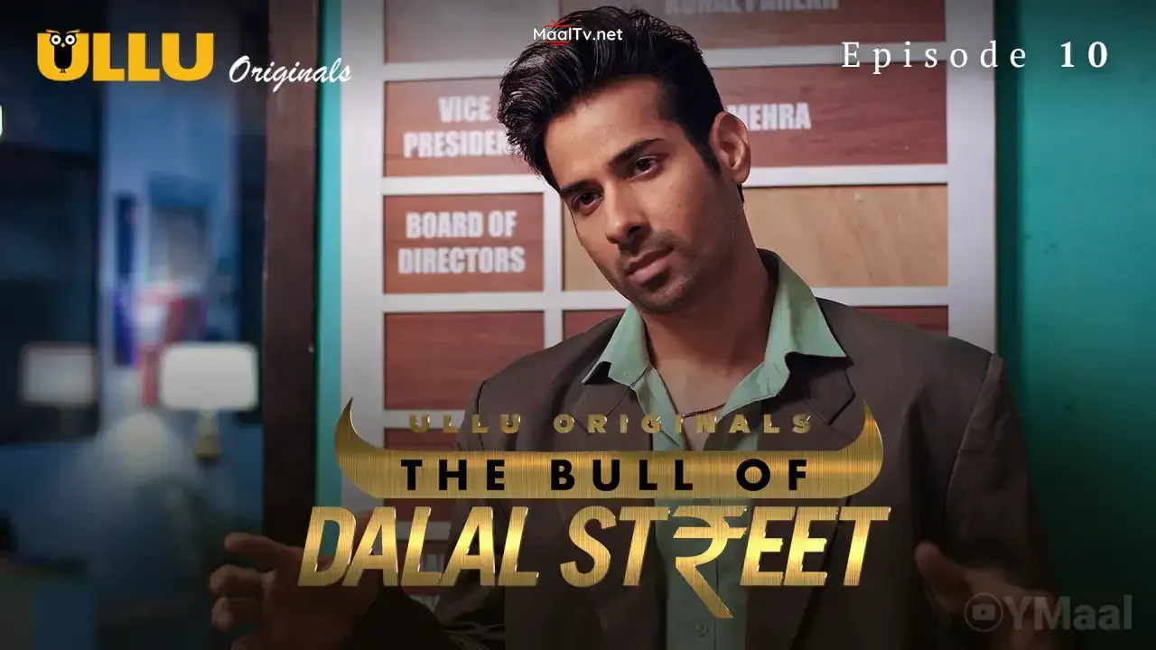 The Bull Of Dalal Street Episode 10 (ULLU Web Series)