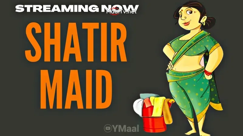 Shatir Maid (NEONX Web Series)