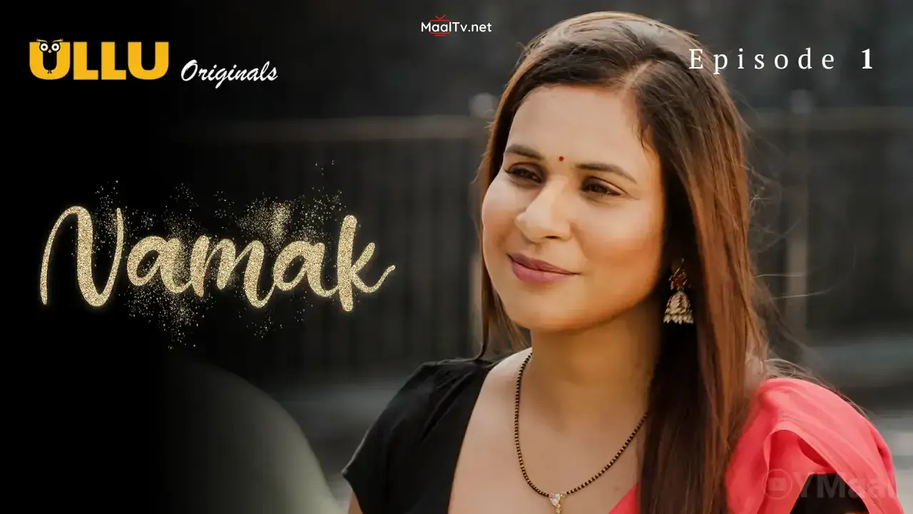 Namak Episode 1 (ULLU Web Series)