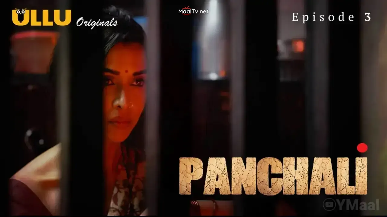 Panchali Episode 3 (ULLU Web Series)
