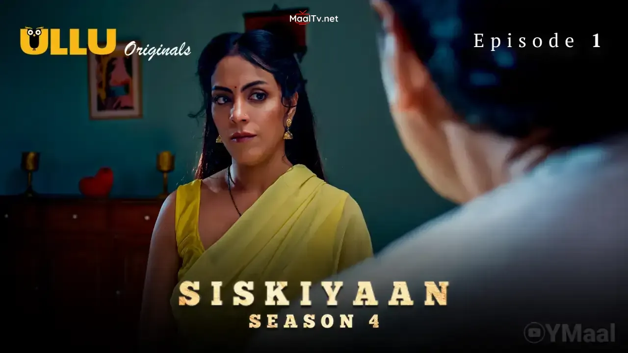 Siskiyaan 4 Episode 1 (ULLU Web Series)