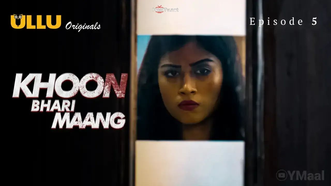 Khoon Bhari Maang Episode 5 (ULLU Web Series)