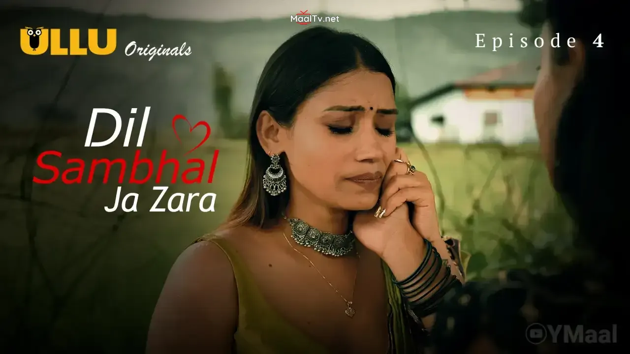 Dil Sambhal Ja Zara Episode 4 (ULLU Web Series)