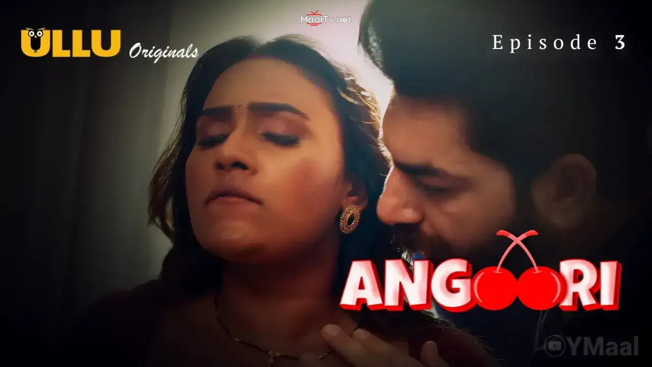Angoori Episode 3 (ULLU Web Series)