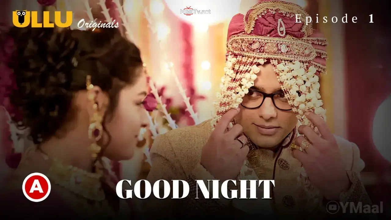 Good Night Episode 1 (ULLU Web Series)