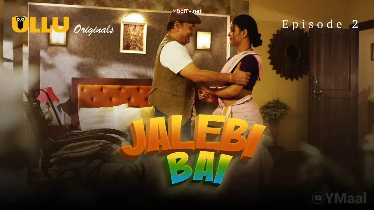 Jalebi Bai Episode 2 (ULLU Web Series)