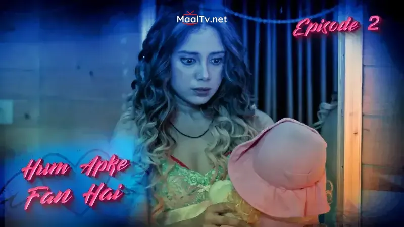 Hum Aapke Fan Hai Episode 2 (Kooku Web Series)