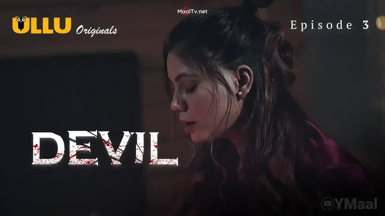 Devil Episode 3 (ULLU Web Series)