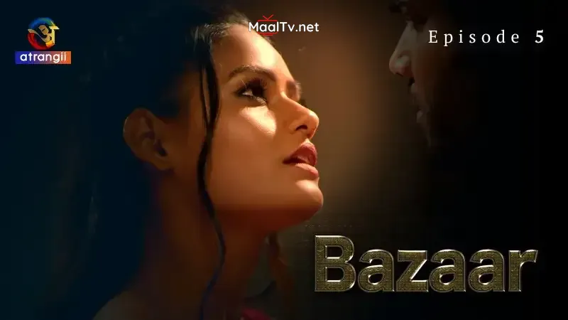 Bazaar Episode 5 (Atrangii Web Series)