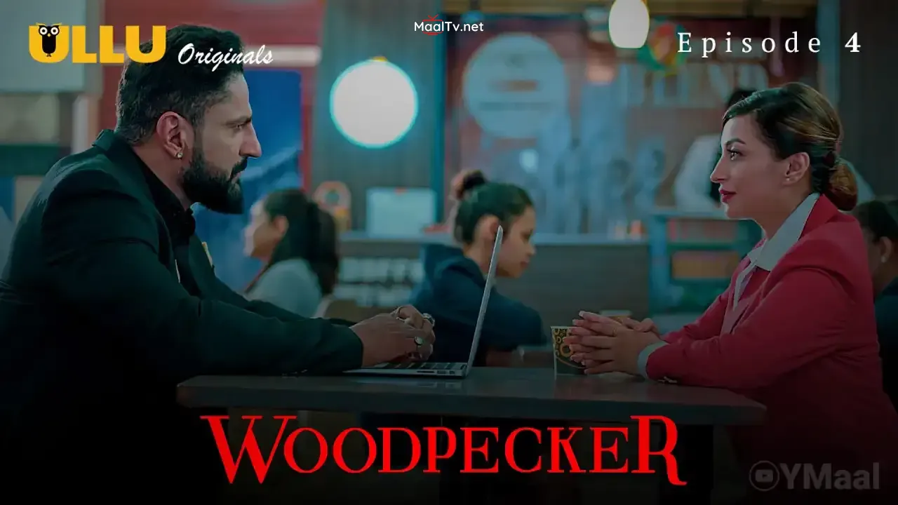 Woodpecker Episode 4 (ULLU Web Series)