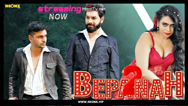 Bepanah 2 (NEONX Web Series)