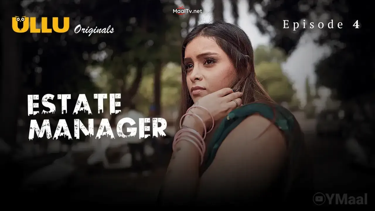 Estate Manager Episode 4 (ULLU Web Series)