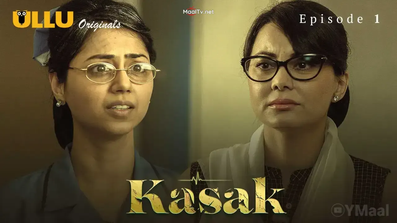 Kasak Episode 1 (ULLU Web Series)