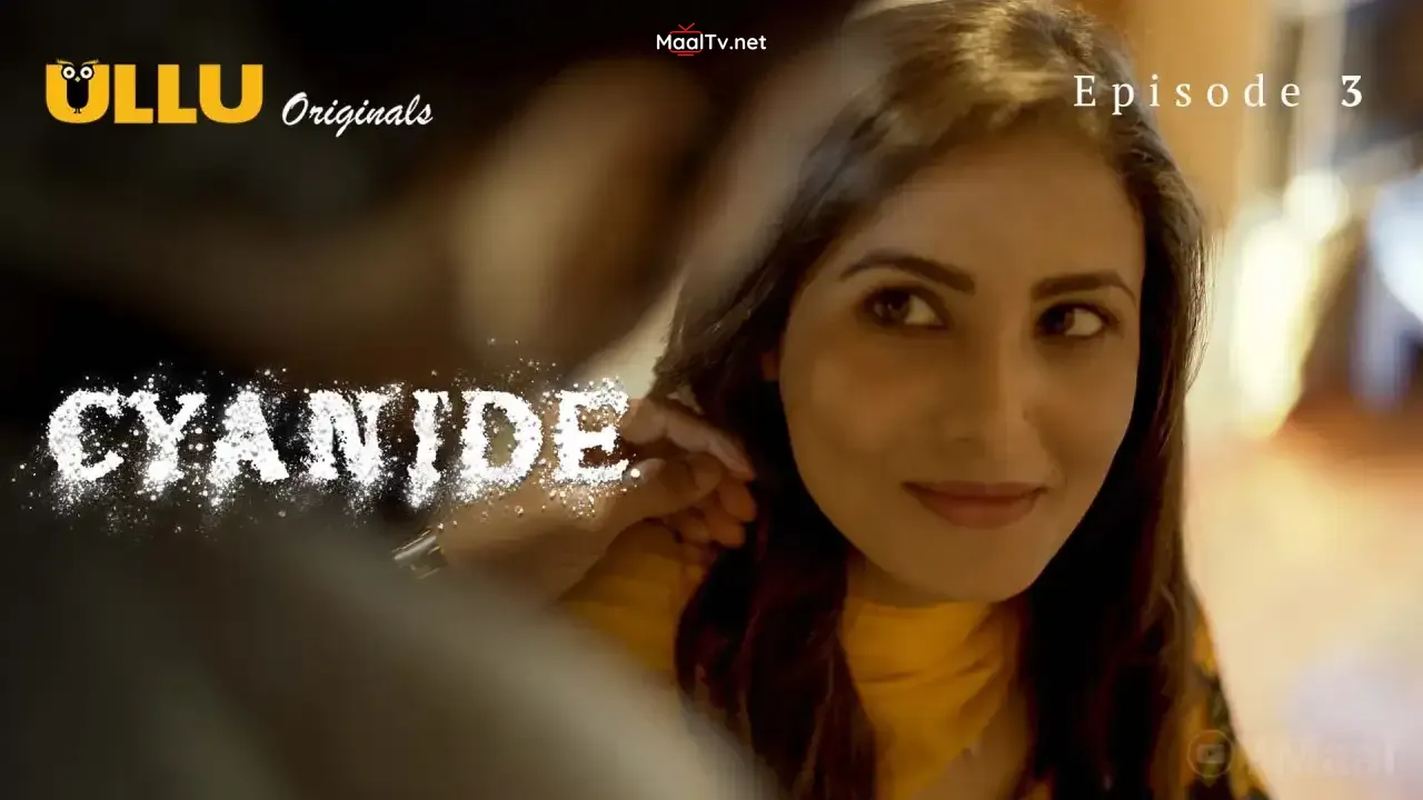 Cyanide Episode 3 (ULLU Web Series)