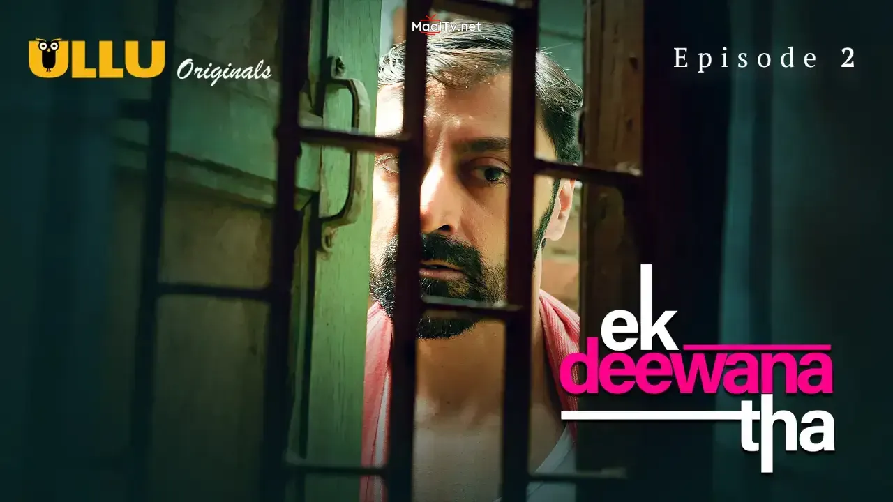 Ek Deewana Tha Episode 2 (ULLU Web Series)