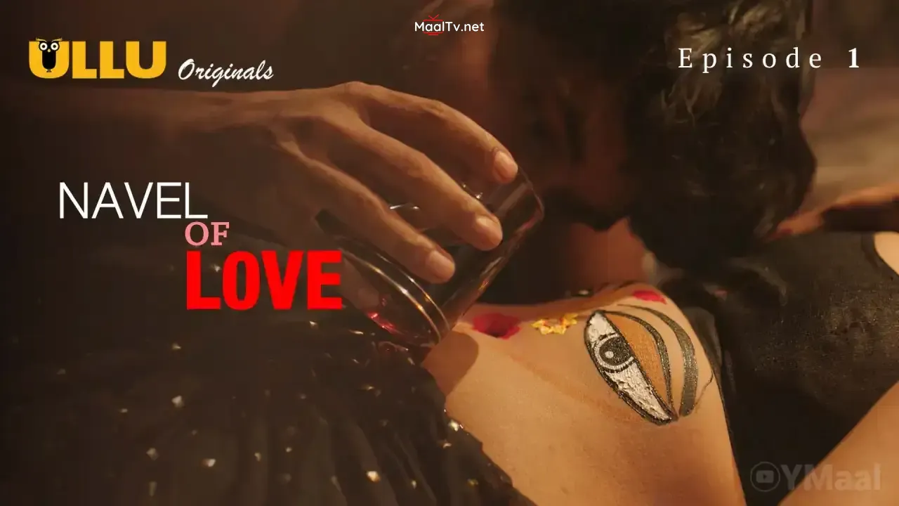 Navel Of Love Episode 1 (ULLU Web Series)
