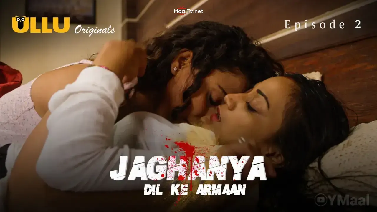 Jaghanya Dil Ke Armaan Episode 2 (ULLU Web Series)