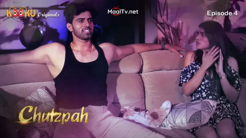 ChutzPah Episode 4 (Kooku Web Series)