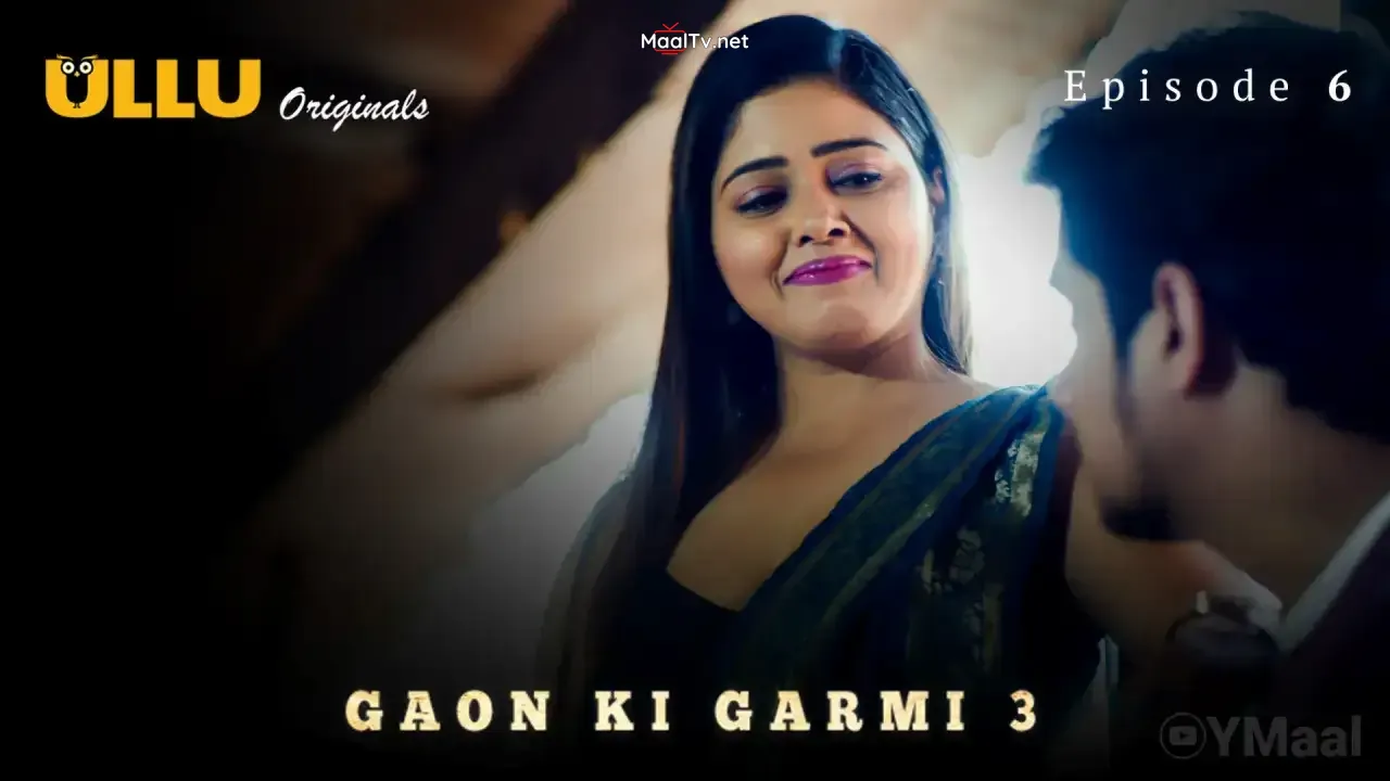 Gaon Ki Garmi 3 Episode 6 (ULLU Web Series)
