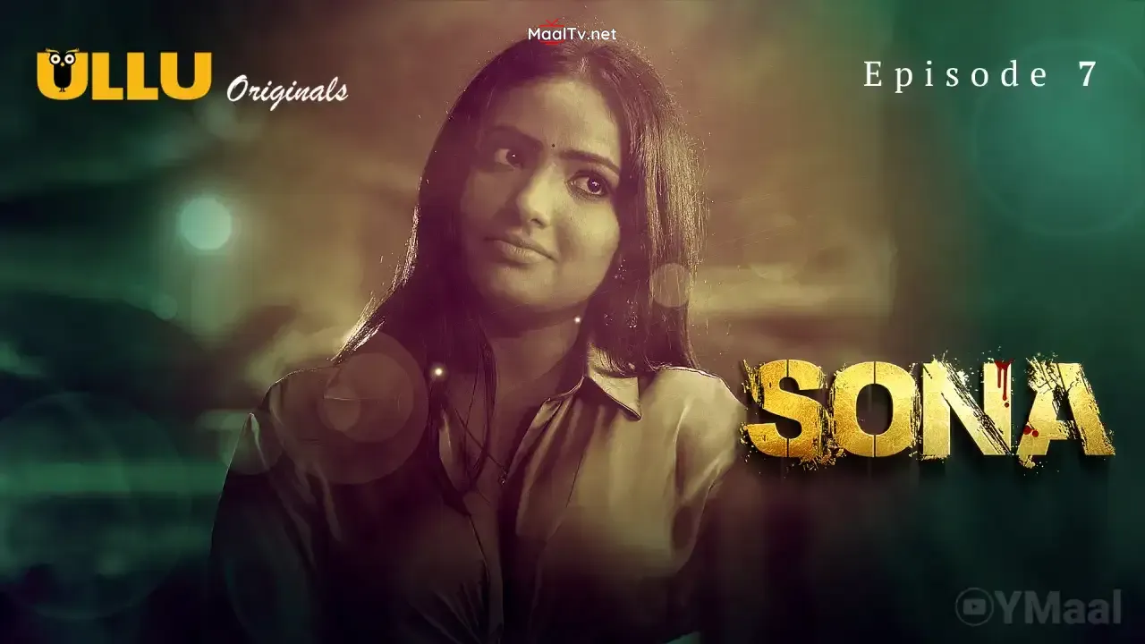 Sona Episode 7 (ULLU Web Series)